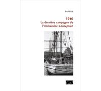1940. La dernière campagne de l'Immaculée Conception - Eric Peyle - Cristel Eds - broché - Guide