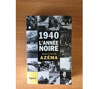 1940, l'année noire Jean-Pierre Azéma (Auteur)