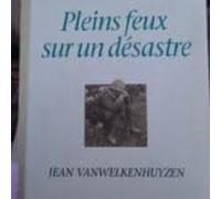 1940, pleins feux sur un desastre