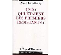 1940 : Qui étaient les premiers résistants ?