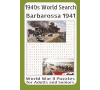 1940 Word Search - Barbarossa 1941: WWII Puzzles for Adults and Seniors Vol. 23: Featuring the Invasion of the Soviet Union, Blitzkrieg Advances, ... German-Soviet War That Reshaped World War II