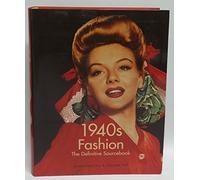 1940's Fashion: The Definitive Sourcebook