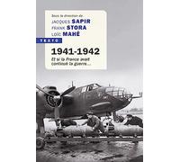 1941-1942: Et si la France avait continué la guerre...