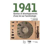 1941 - Genèse Et Développements D'une Loi Sur L'archéologie