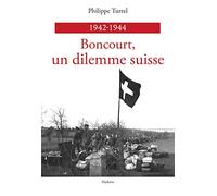 Boncourt, Un Dilemme Suisse 1942-1944