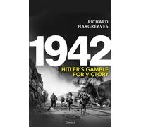 1942 Hitler's Gamble for Victory - Mr Richard Hargreaves - Osprey Publishing - ebook (ePub) - Livre