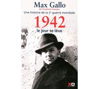 1942, le jour se lève Le jour se lève - Max Gallo - Xo - broché - Etude