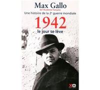 Max Gallo – Une histoire de la Deuxième Guerre mondiale, Tome 3 : 1942, Le jour se lève – xO