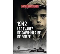 1942 - les evades de saint-hilaire de roiffe (coll. geste noir) - Michel Boussières - Geste - broché - Roman