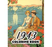 1943 Coloring Book: 1940's Retro Coloring Book Featuring Iconic Scenes, Fashion, And History