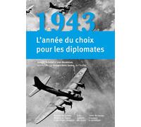 1943: L'année du choix pour les diplomates - Isabelle Richefort - Comite Des Travaux Historiques Etscientifiques - broché - Essai