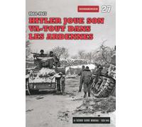 1944-1945 Hitler joue son va-tout dans les Ardennes, tome 27 : Sigmaringen, La bataille des Ardennes (DVD Inclus)