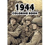 1944 Coloring Book: Forties Retro Coloring Book Featuring Iconic Scenes, Fashion, And History