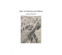 1944 : La Libération De Châlons