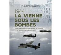 1944 - La Vienne sous les bombes