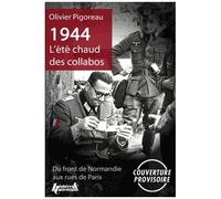 1944, L'été Chaud Des Collabos