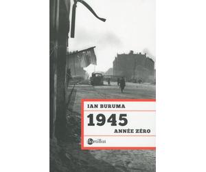 1945 Année zéro - Ian Buruma - Bartillat - broché - Essai
