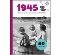 1945 - Ein Ganz Besonderer Jahrgang