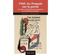 1945 : les Français ont la parole: Les cahiers de doléances des états généraux de la Renaissance française