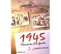 1945, mémoires d'enfants
