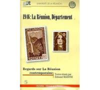 1946, La Réunion, Département - Regards Sur La Réunion Contemporaine, Actes Du Colloque De Saint-Denis De La Réunion, 6-10 Décembre 1996