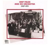 Shep Fields – 1947-51