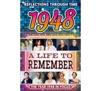 1948 in Focus: A Life to Remember - The Year You Were Born Book: A nostalgic gift packed with trivia, brain games, and events to celebrate birthdays, milestones, and memories