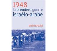 1948, la première guerre israélo-arabe Walid Khalidi (Auteur), Farouk Mardam-Bey (Traduction)