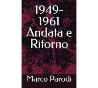 1949-1961 Andata e Ritorno