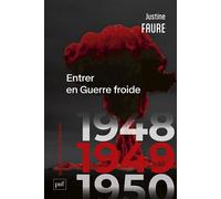 1949 Entrer en guerre froide - Justine Faure - Puf - broché - Etude