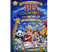 195 Countries of the World Coloring Book for Kids: The Ultimate Geography Activity Book with Flags, Capitals and Landmarks. Fun Educational Gift for Children Ages 4-10