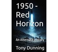 1950 - Red Horizon: An Alternate History