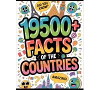 19500+ Facts of The Countries: The Definitive Global Fact File (All Parts)