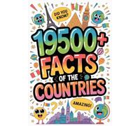 19500+ Facts of The Countries: The Definitive Global Fact File (Part 2)