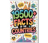 19500+ Facts of The Countries: The Definitive Global Fact File (Part 3)
