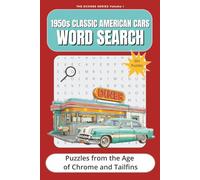 1950s Classic American Cars Word Search - Puzzles from the Age of Chrome and Tailfins: 50+ Word Find Puzzles about Classic Cars | A Nostalgic Journey ... | Gift for Holidays, Vacations, Free Time