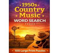 1950s Country Music Word Search: 100 Large Print Puzzles Celebrating the Golden Age of Honky Tonk, the Grand Ole Opry, and Country Music Legends