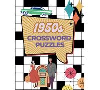 1950s Crossword Puzzle Book: Step Back to the Fabulous Fifties | 50 Crossword Puzzles Filled with Retro Fun and Vintage Charm