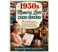 1950s Memory Lane Word Search: 50 Large Print Puzzles and "Remember When?" Memories from the Fabulous Fifties to Relax, Reminisce ... Enjoy a Fun Trip Back in Time!