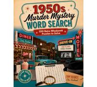 1950s Murder Mystery Word Search: 100 Retro Whodunnit Puzzles for Adults and Seniors