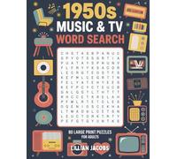 1950s Music & TV Word Search: 80 Large Print Puzzles for Adults: Nostalgic 2-Page Layout Featuring Rock ’n’ Roll Hits, Classic Shows, and Golden Era Fun