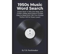 1950s Music Word Search: Classic Rock ’n’ Roll, Doo-Wop, and Golden Oldies Word Search Puzzles Easy-to-Read Print | 6x9 Inches | 116 Pages | 50+ Fun Puzzles | Perfect Gift for Music Lovers