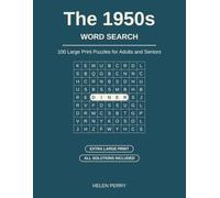 1950s Word Search for Adults & Seniors: 100 Extra Large Print Puzzles, One Per Page, with a Hidden Message in Every Grid and Complete Solutions at the Back