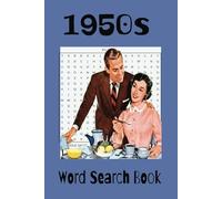 1950's Word Search Puzzle Book: 55 word searches and solutions based on the decade of the 1950s