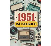 1951 - Rätselbuch: Das besondere Geschenk zum 75. Geburtstag mit Kreuzworträtseln, Sudokus und nostalgischem Rückblick