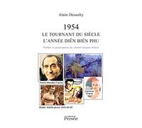 1954, Le tournant du siècle, l année Diên Biên Phu: Témoignages