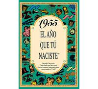 1955 El año que tú naciste