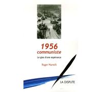 1956 Communiste - Le Glas D'une Espérance