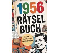 1956 - Das große Rätselbuch: Das besondere Geschenk zum 70. Geburtstag mit Rätseln, Fakten und vielen schönen Erinnerungen