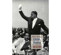 1956, Suez: Naissance d'un Tiers-Monde